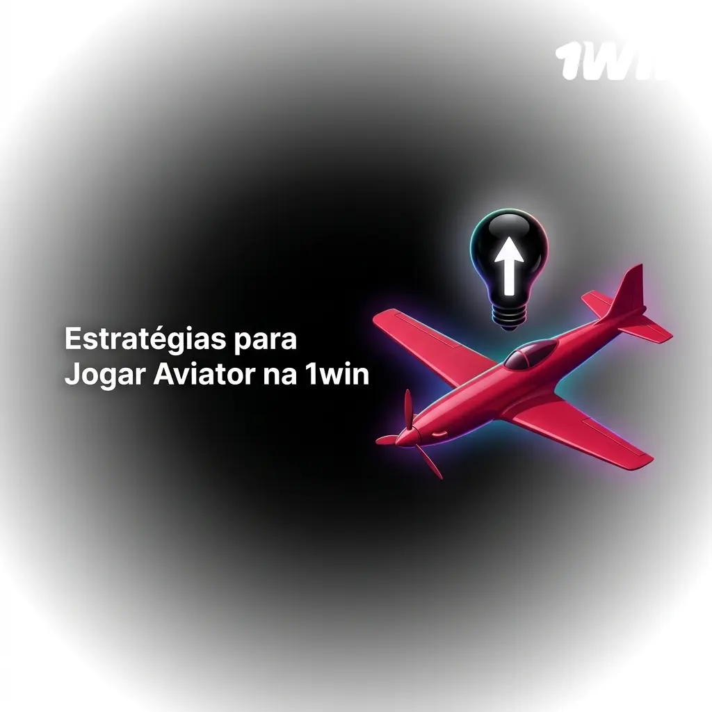 Estratégias para jogar Aviator na 1win