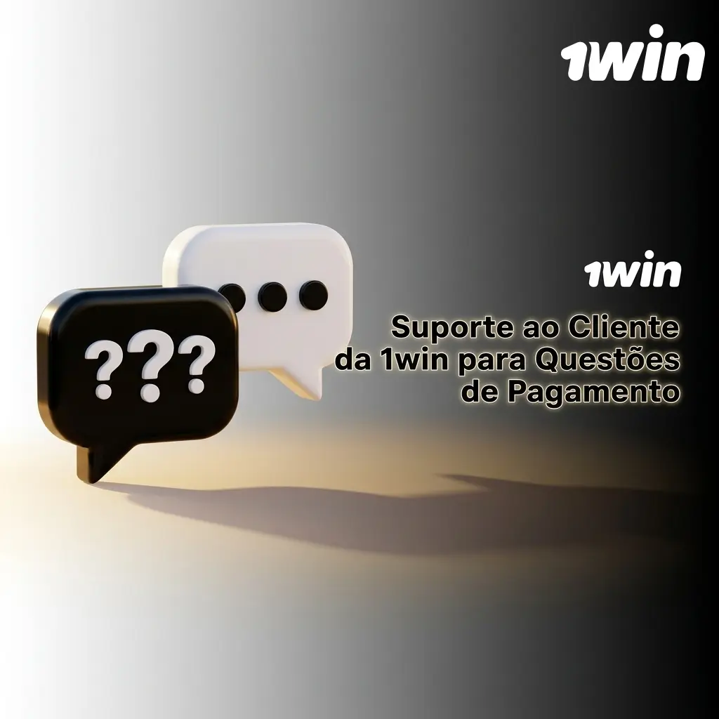 Suporte ao Cliente da 1win para Questões de Pagamento